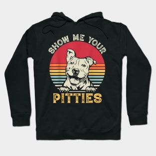 Show Me Your Pitties  Pitbull Dog Hoodie